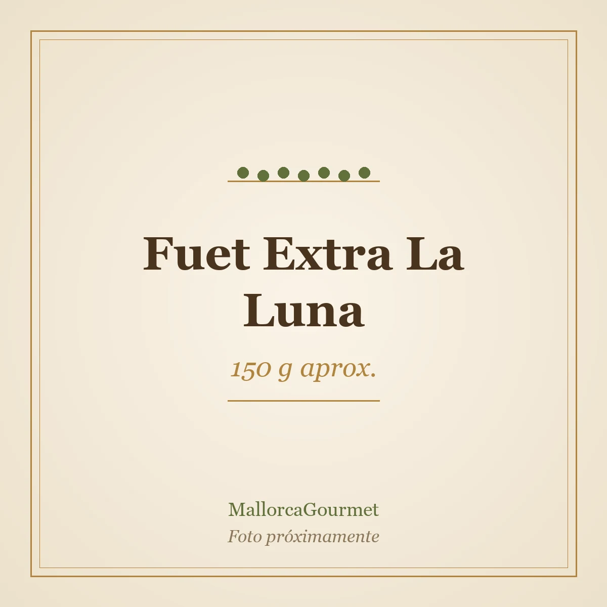 Fuet Extra La Luna (150 g aprox.)