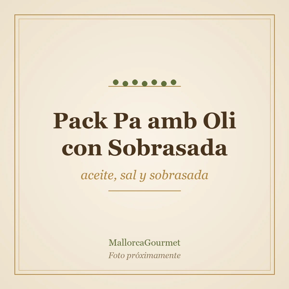 Pack Pa amb Oli con Sobrasada (aceite, sal y sobrasada)