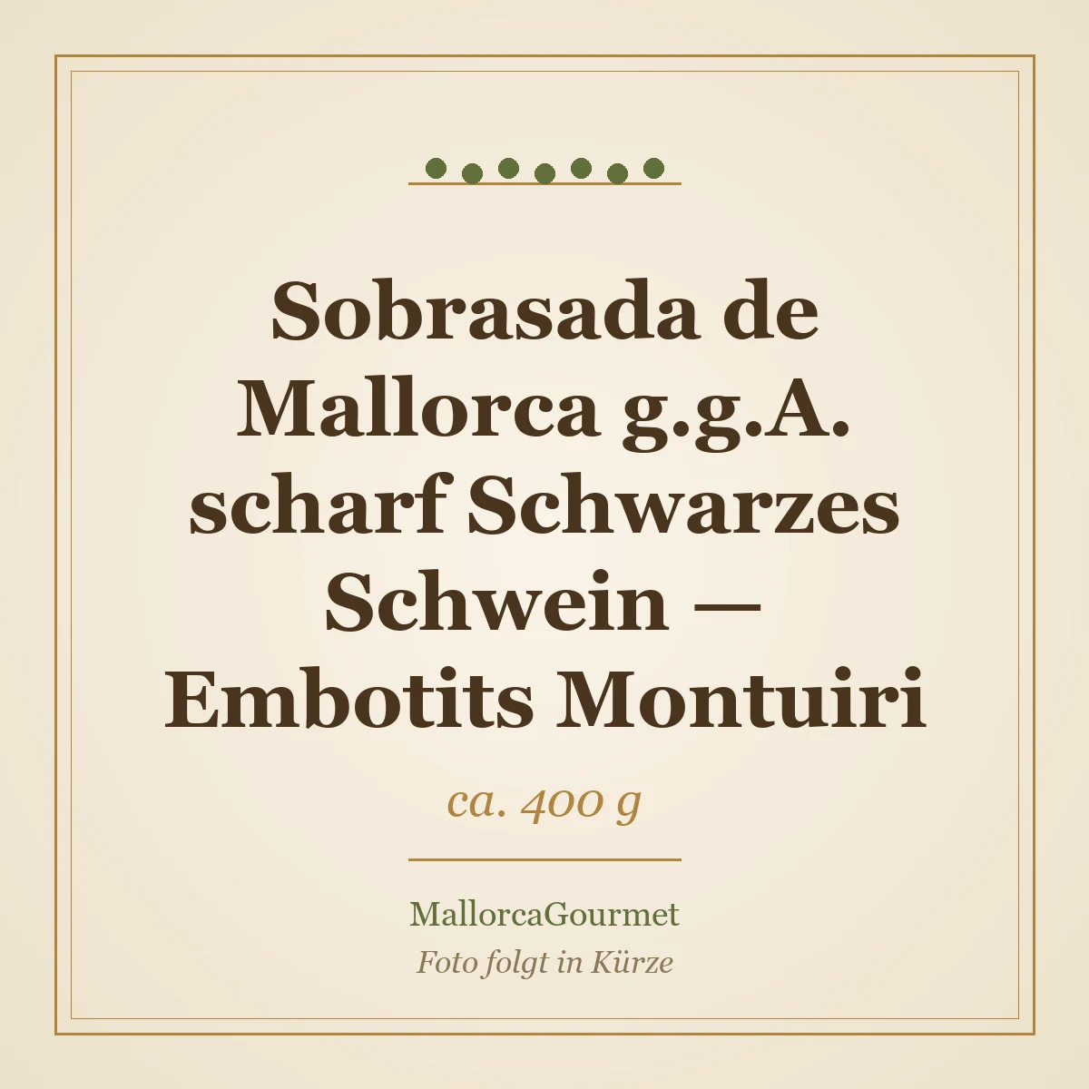Sobrasada de Mallorca g.g.A. scharf Schwarzes Schwein — Embotits Montuiri (ca. 400 g)
