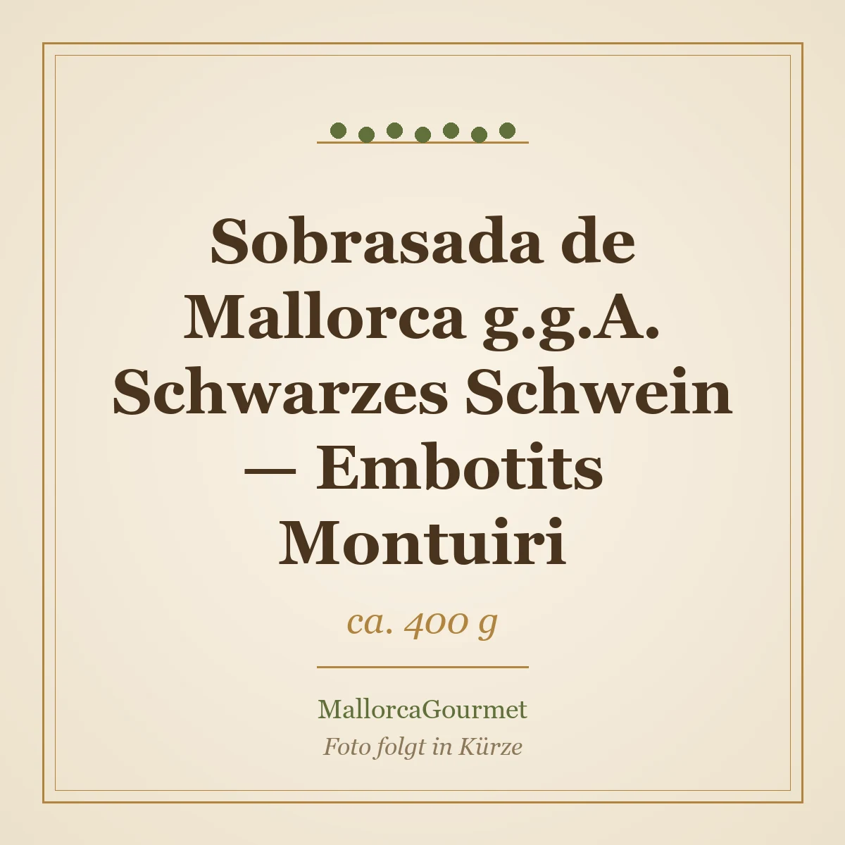 Sobrasada de Mallorca g.g.A. Schwarzes Schwein — Embotits Montuiri (ca. 400 g)