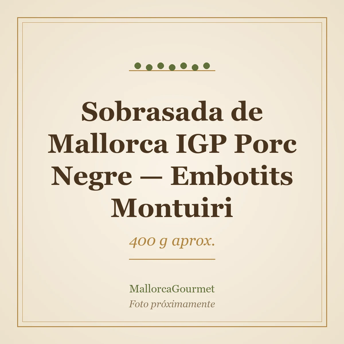 Sobrasada de Mallorca IGP Porc Negre — Embotits Montuiri (400 g aprox.)