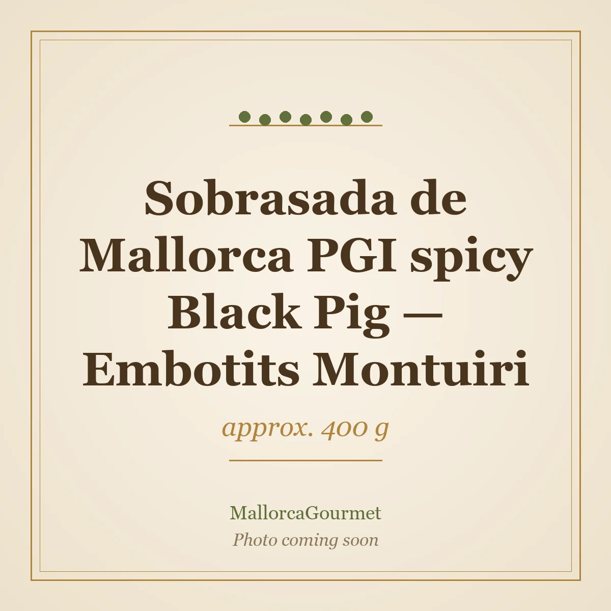 Sobrasada de Mallorca PGI spicy Black Pig — Embotits Montuiri (approx. 400 g)