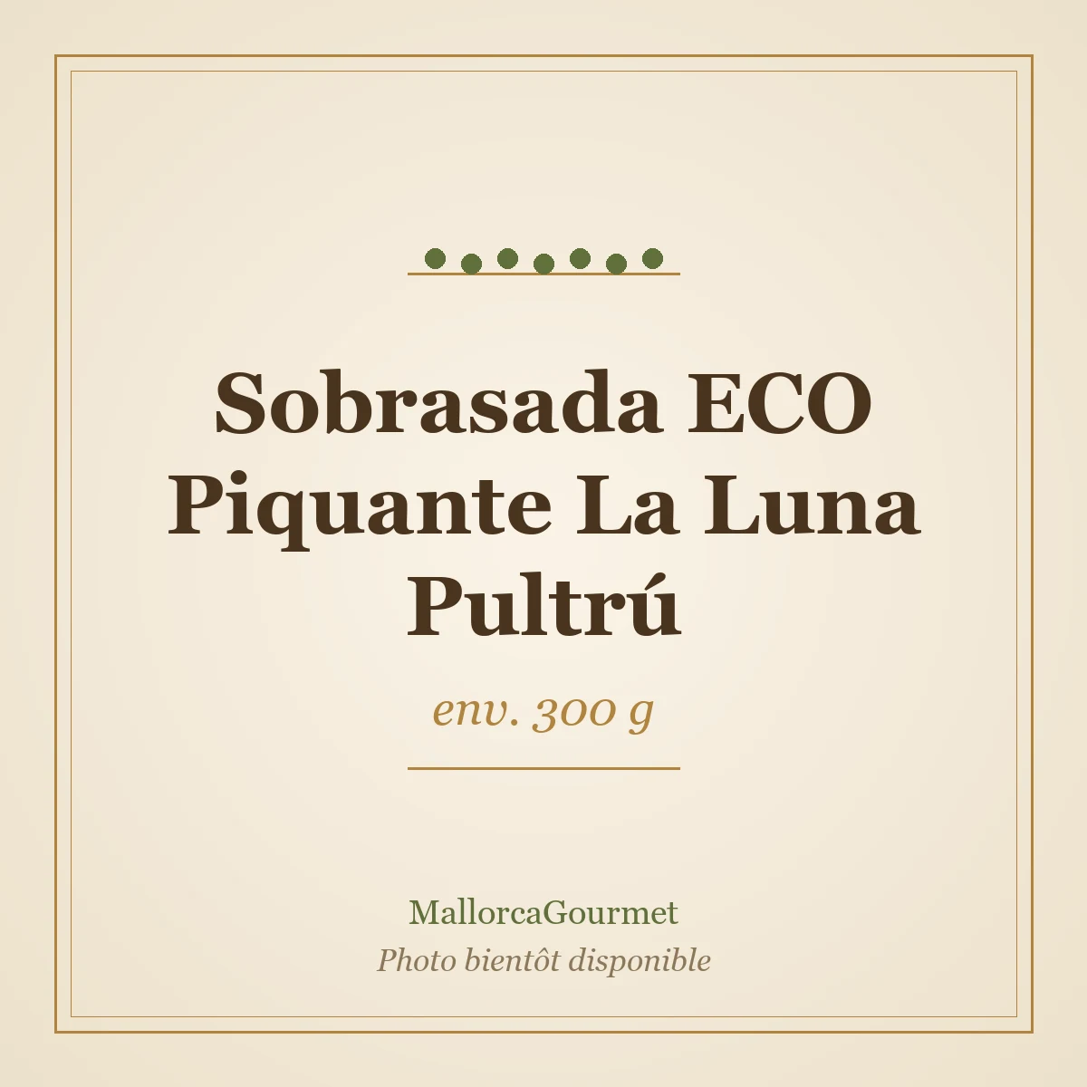 Sobrasada ECO Piquante La Luna Pultrú (env. 300 g)