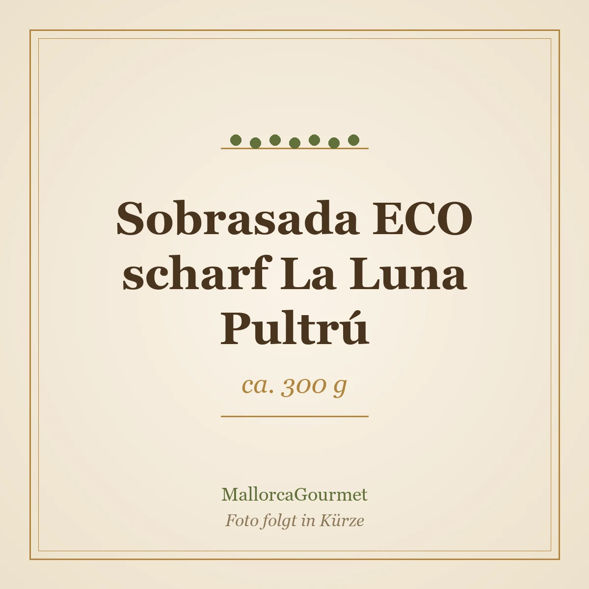 Sobrasada ECO scharf La Luna Pultrú (ca. 300 g)