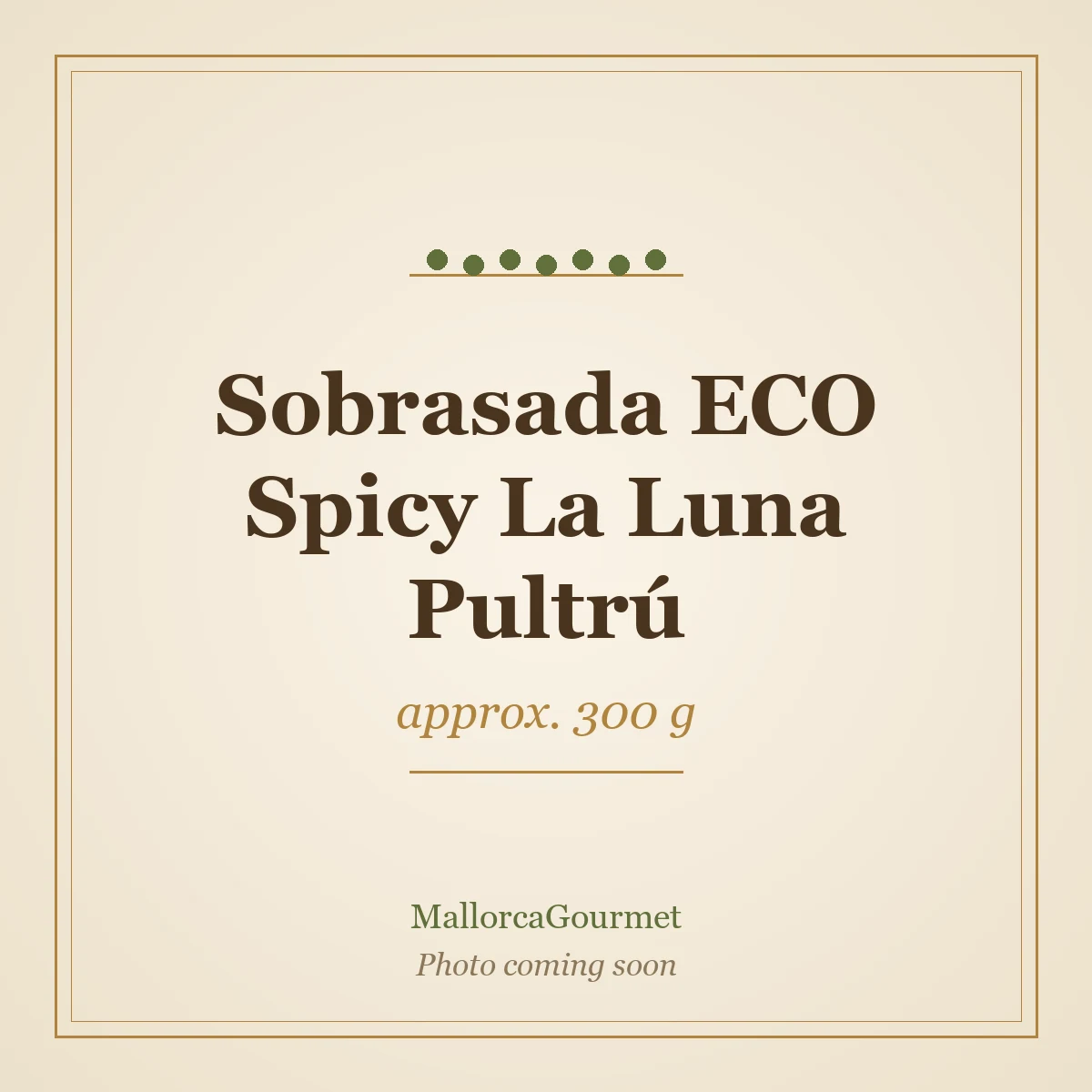 Sobrasada ECO Spicy La Luna Pultrú (approx. 300 g)